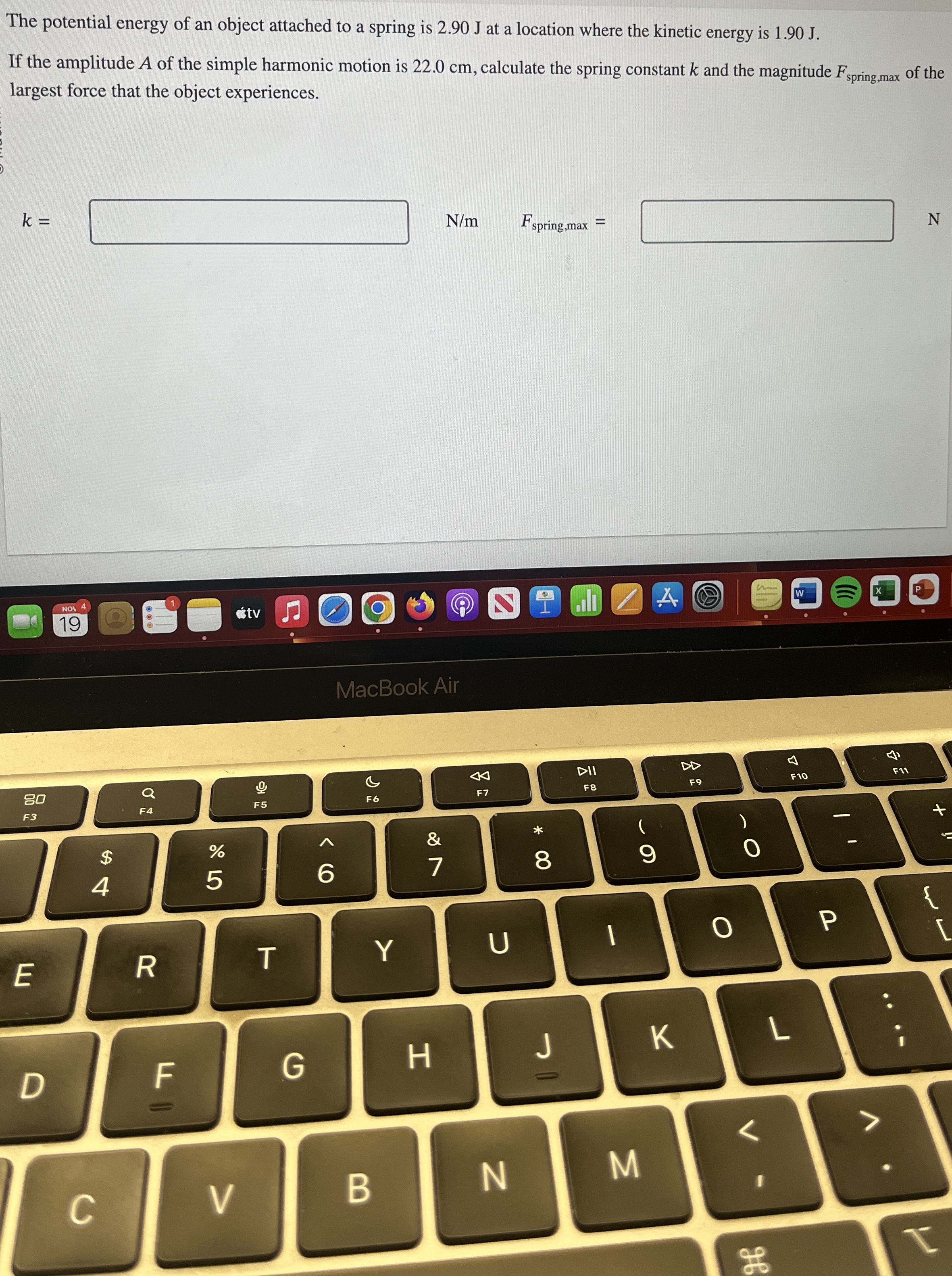 The potential energy of an object attached to a