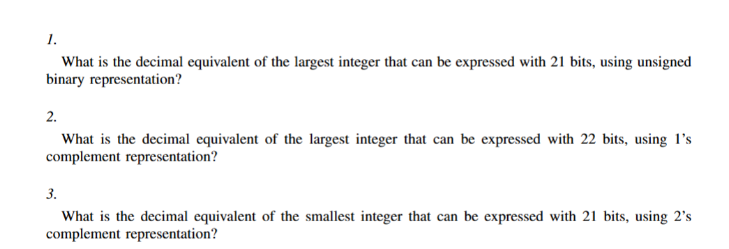 1 . What is the decimal equivalent of the largest