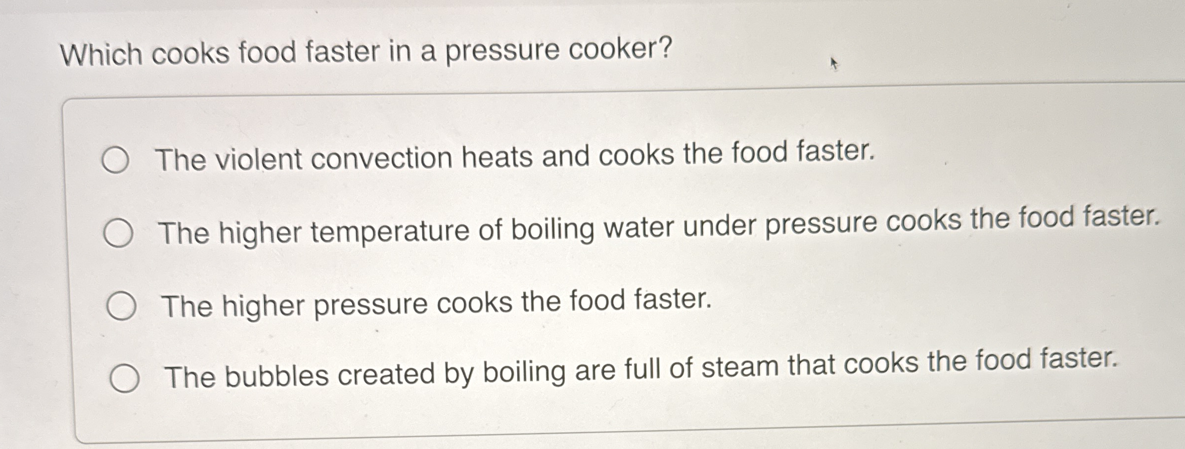 Which cooks food faster in a pressure cooker? The