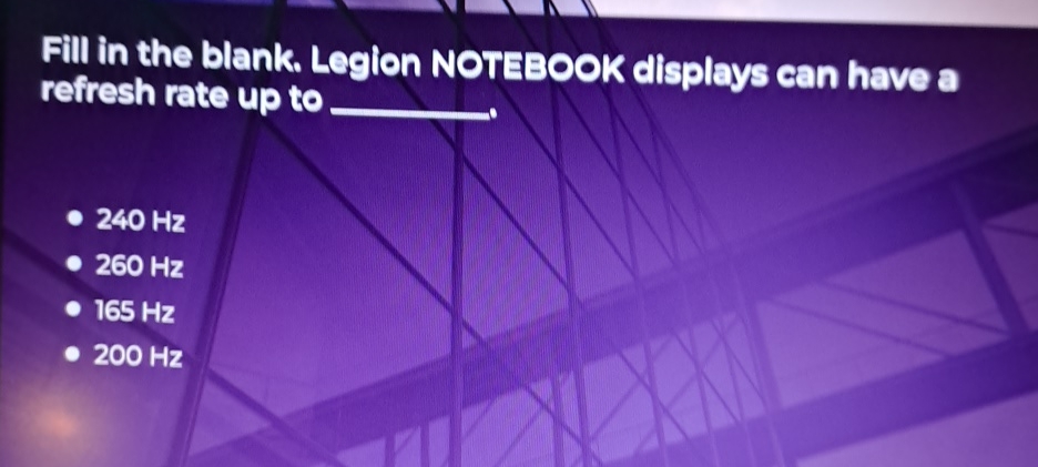Fill in the blank. Legion NOTEBOOK displays can