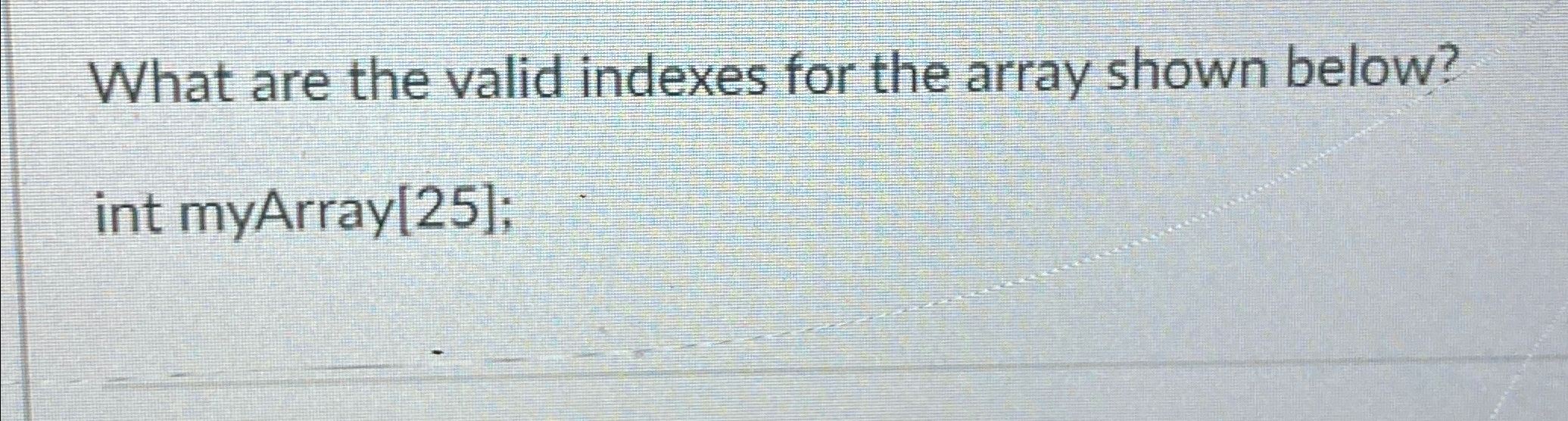 What are the valid indexes for the array shown