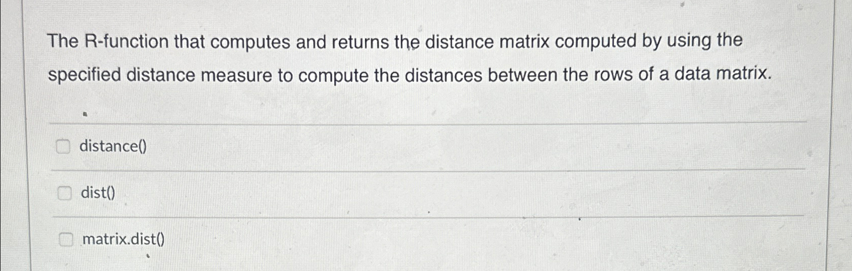 The R - function that computes and returns the
