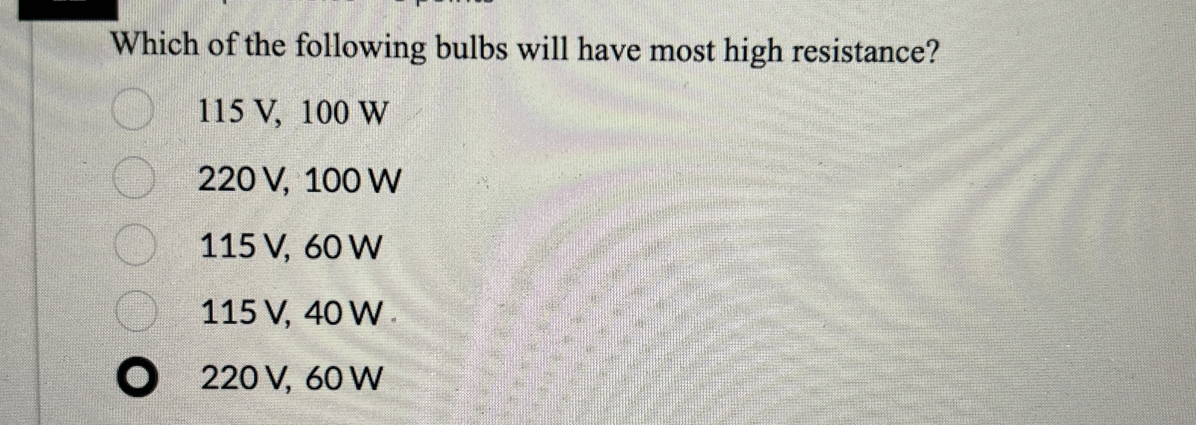 Which of the following bulbs will have most high