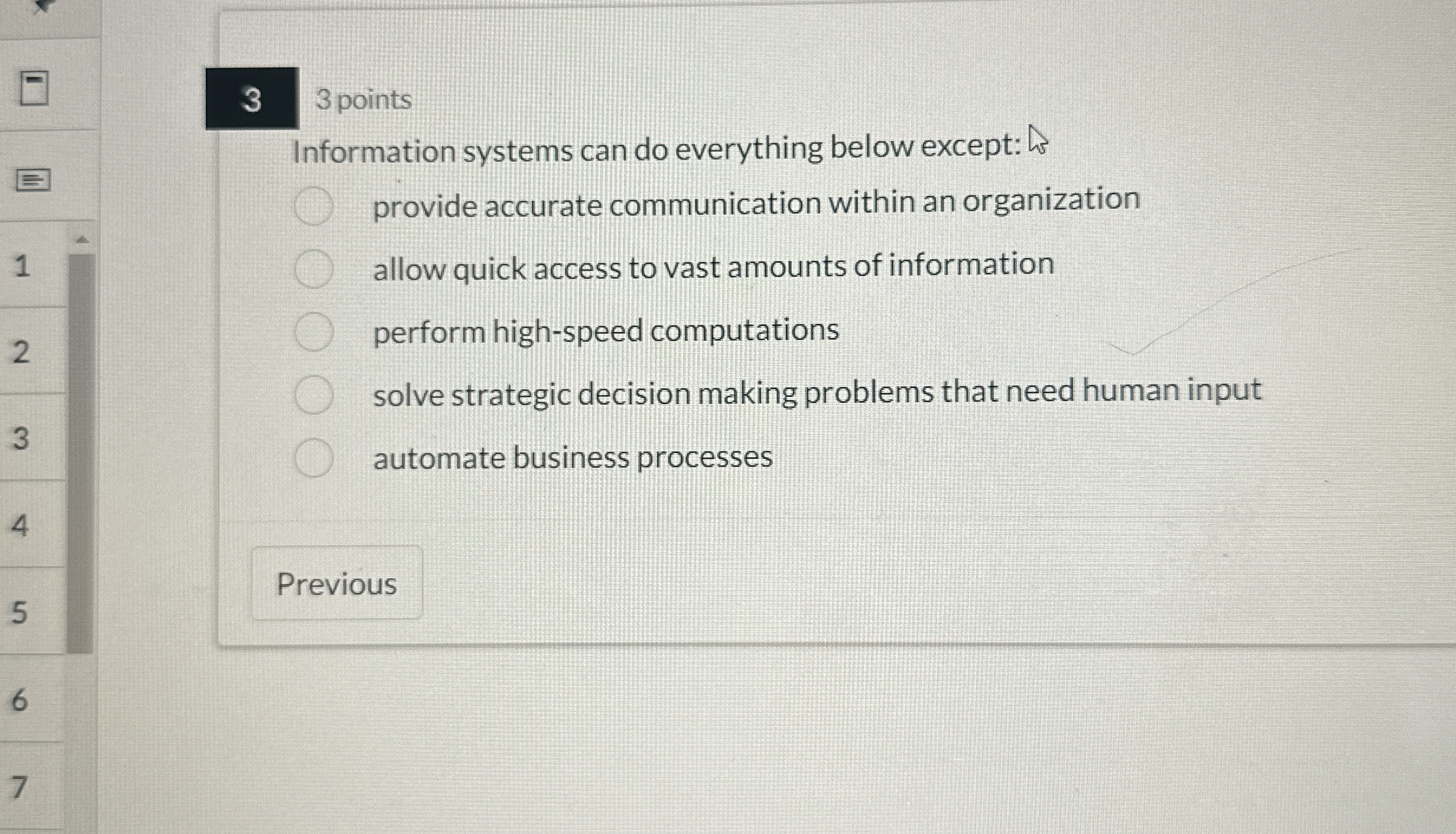 3 3 points Information systems can do everything