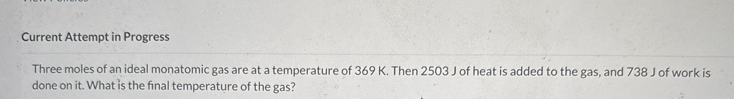 Current Attempt in Progress Three moles of an