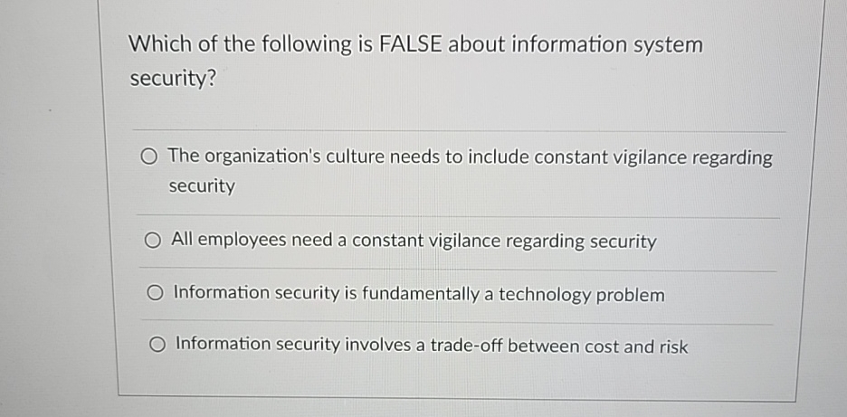 Which of the following is FALSE about information