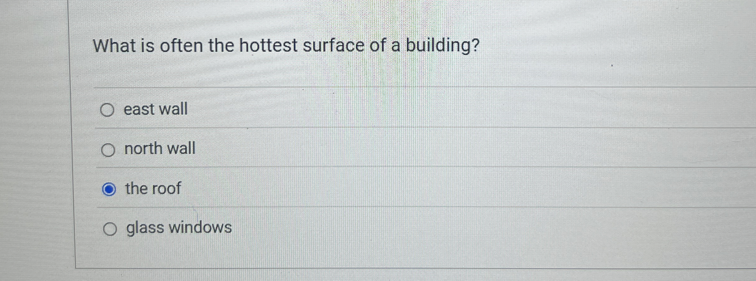 What is often the hottest surface of a building?
