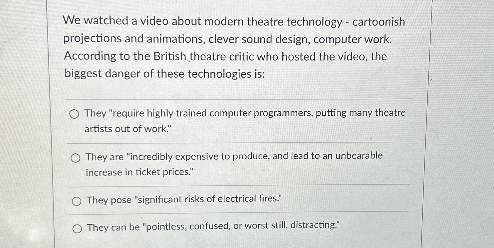 We watched a video about modern theatre