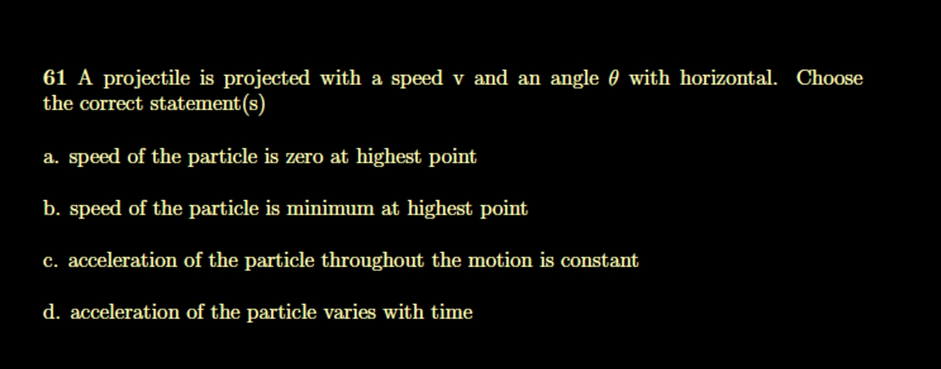 , 6 1 A projectile is projected with a speed v
