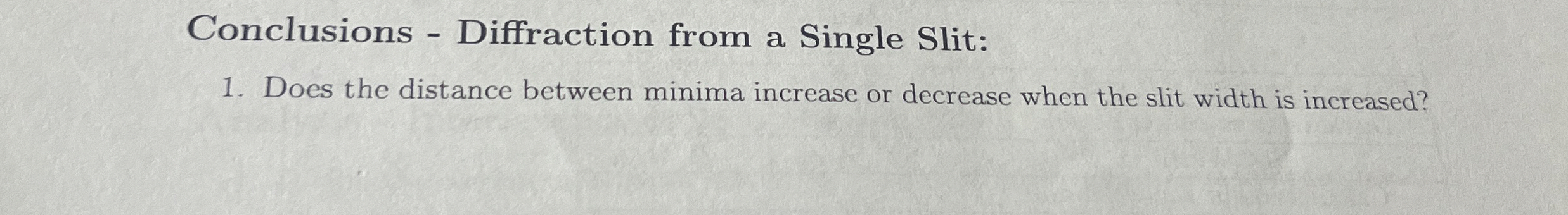 Conclusions - Diffraction from a Single Slit: