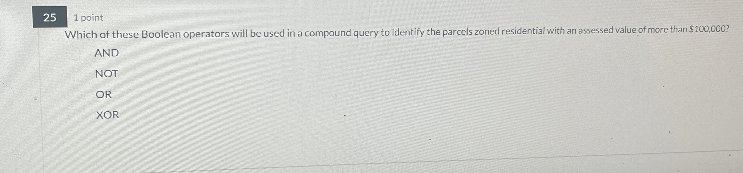 2 5 1 point Which of these Boolean operators will