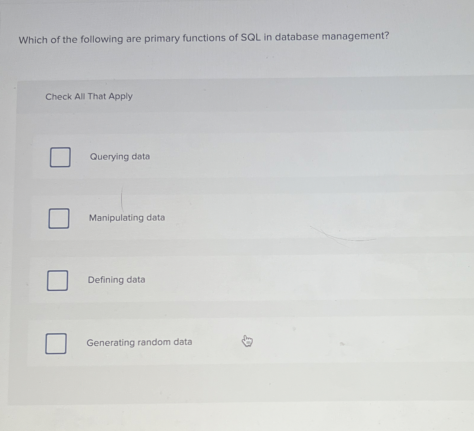 Which of the following are primary functions of