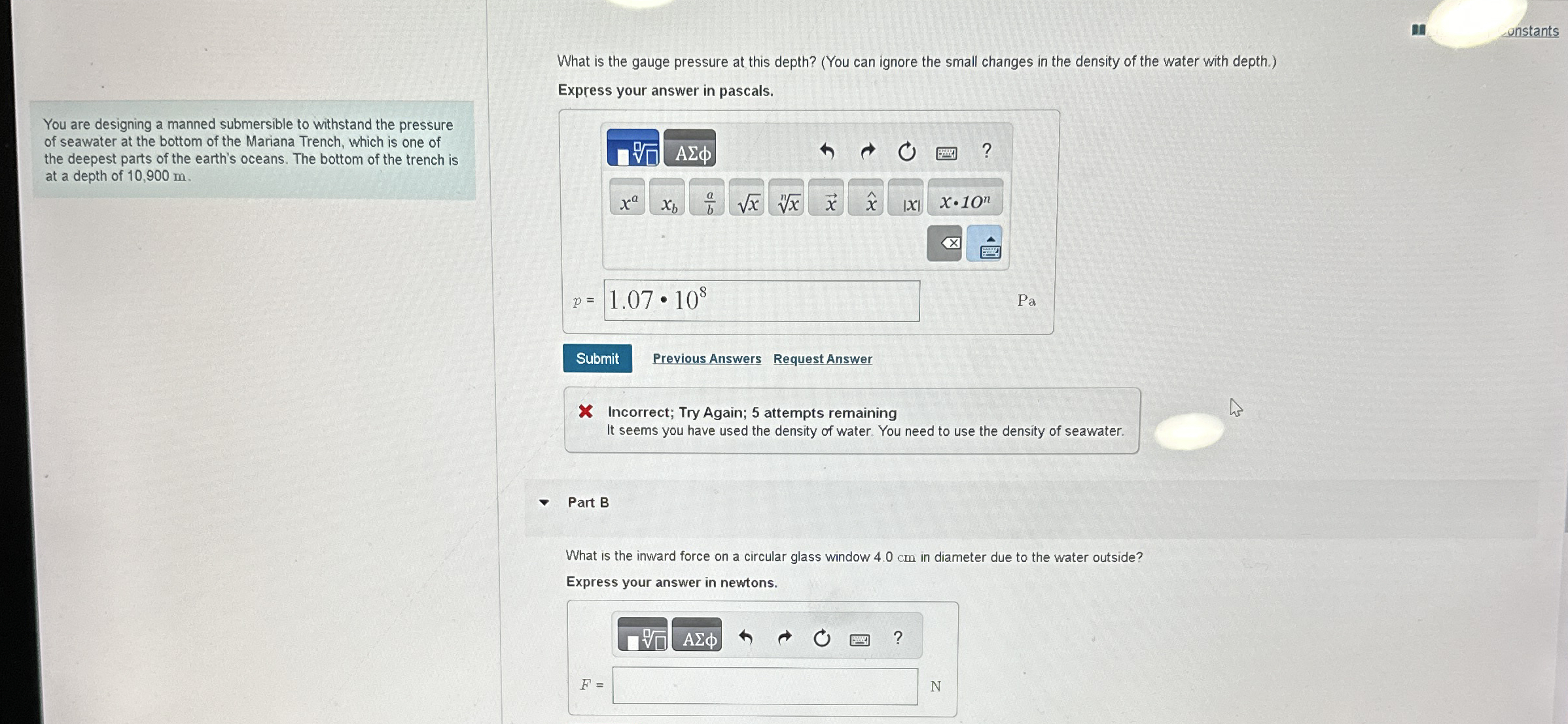 You are designing a manned submersible to