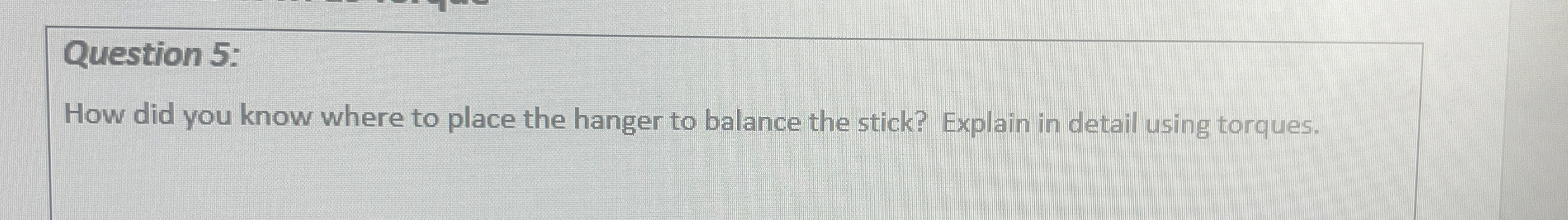 Question 5 : How did you know where to place the