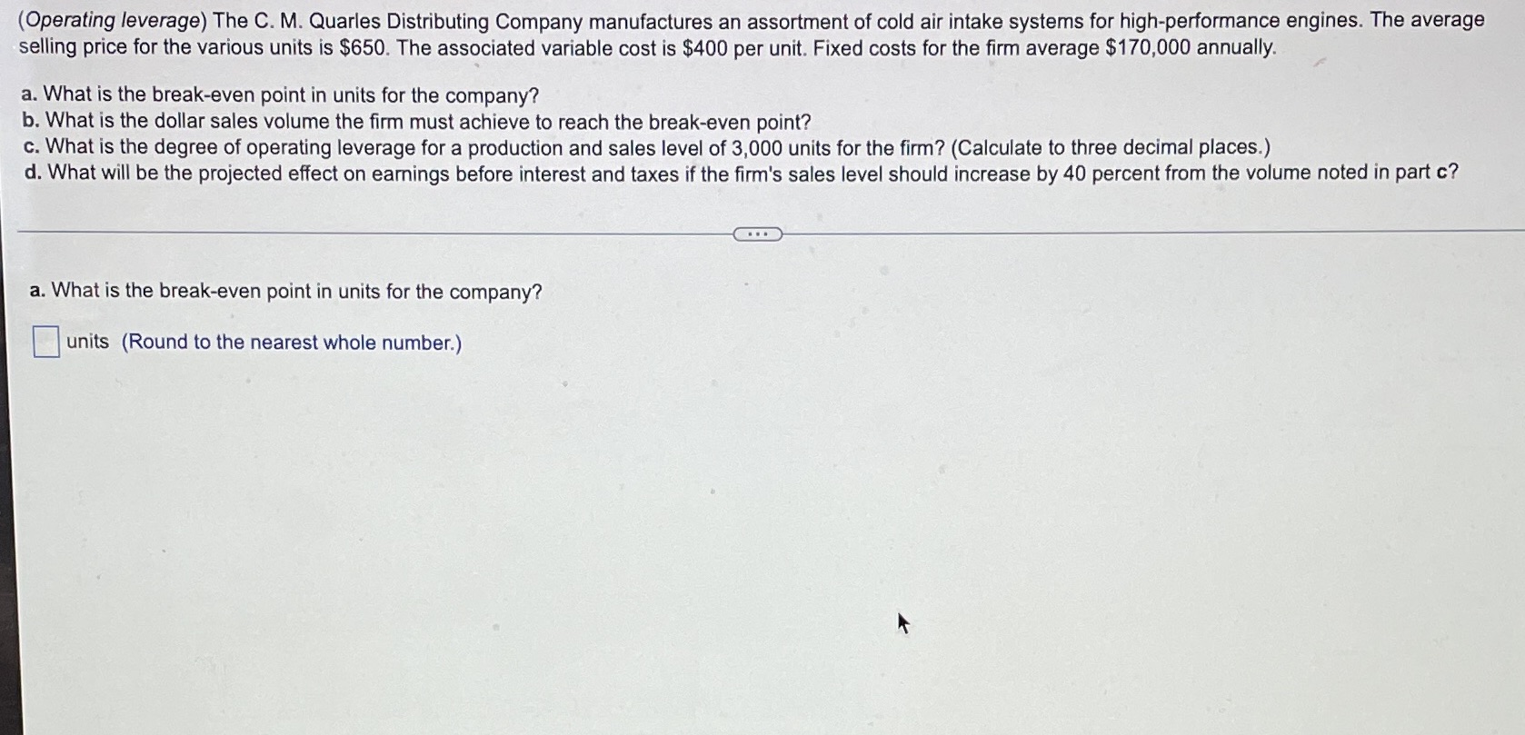 Please answer A,B,C,D (Operating leverage) The C.