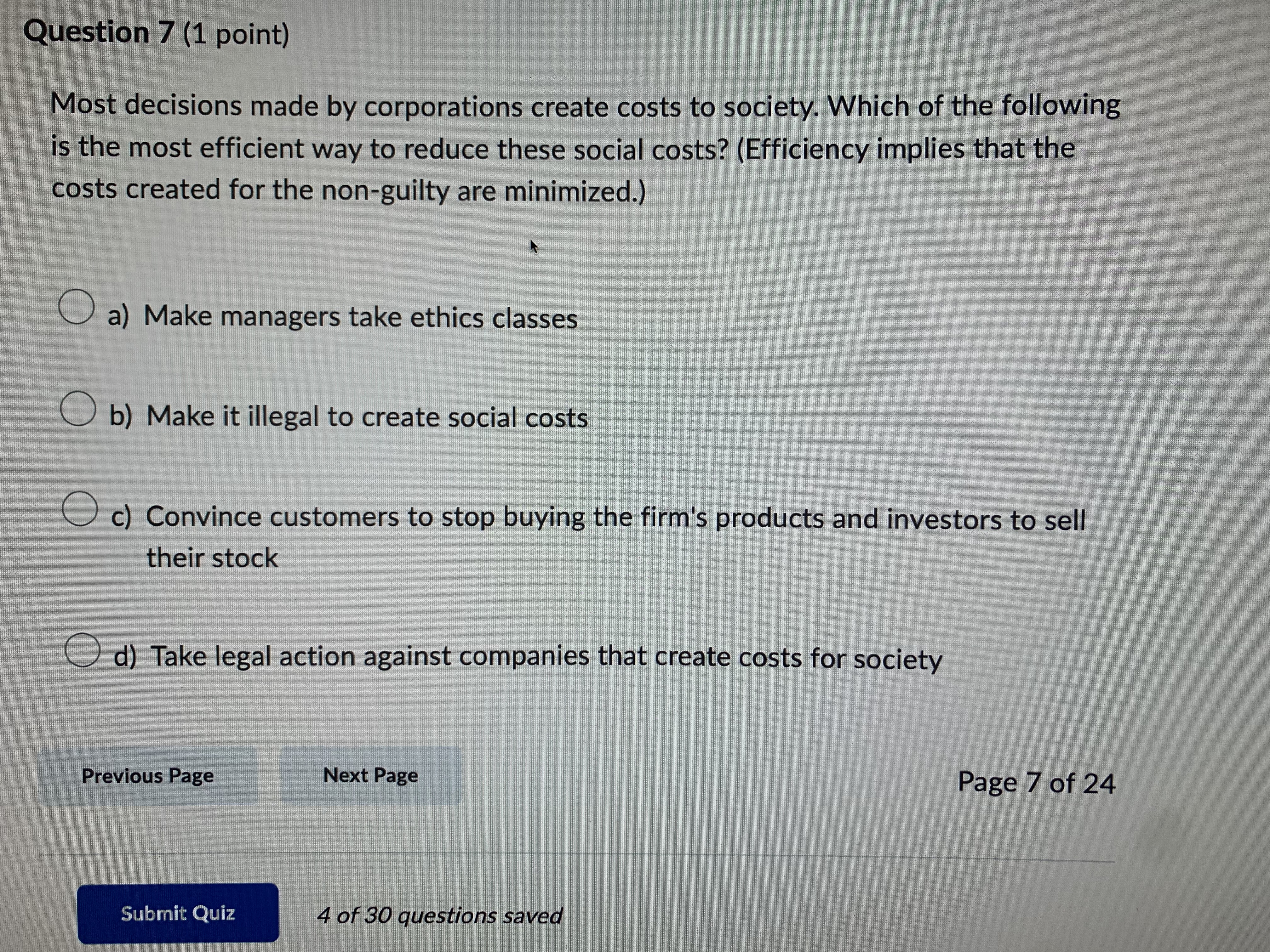 Question 7 (1 point) Most decisions made by