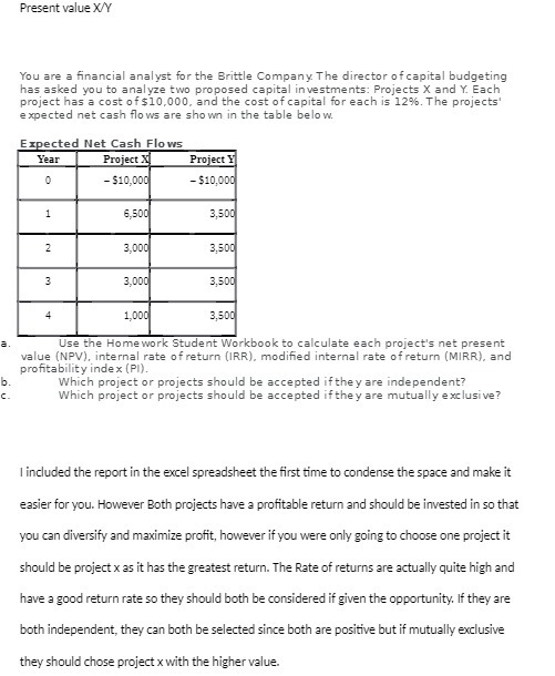 Present value X/Y You are a financial analyst for