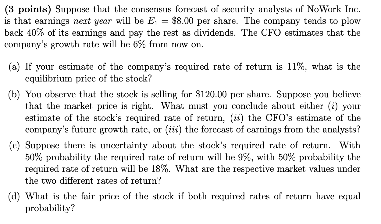 (3 points) Suppose that the consensus forecast of
