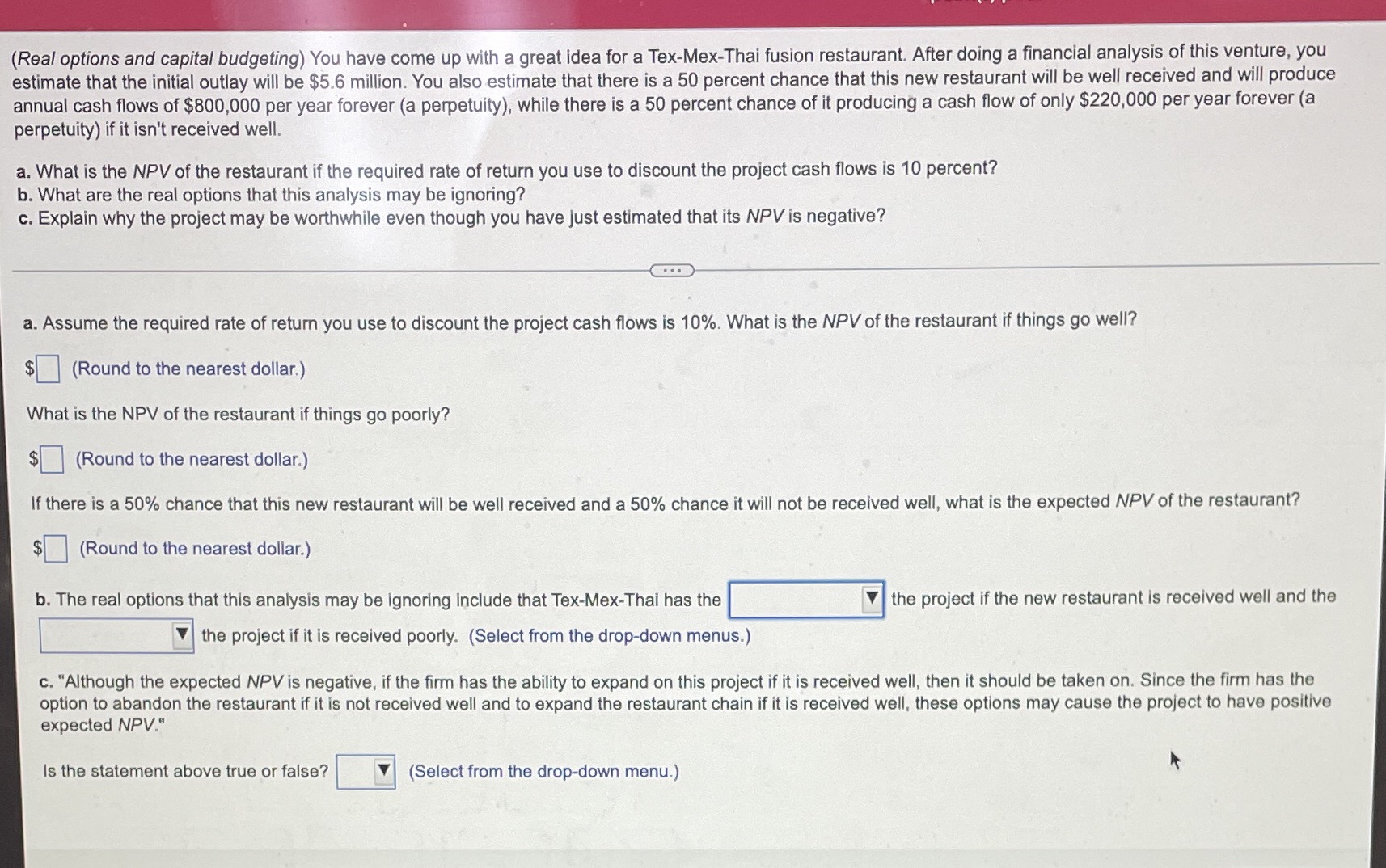 Please answer all The drop down options are