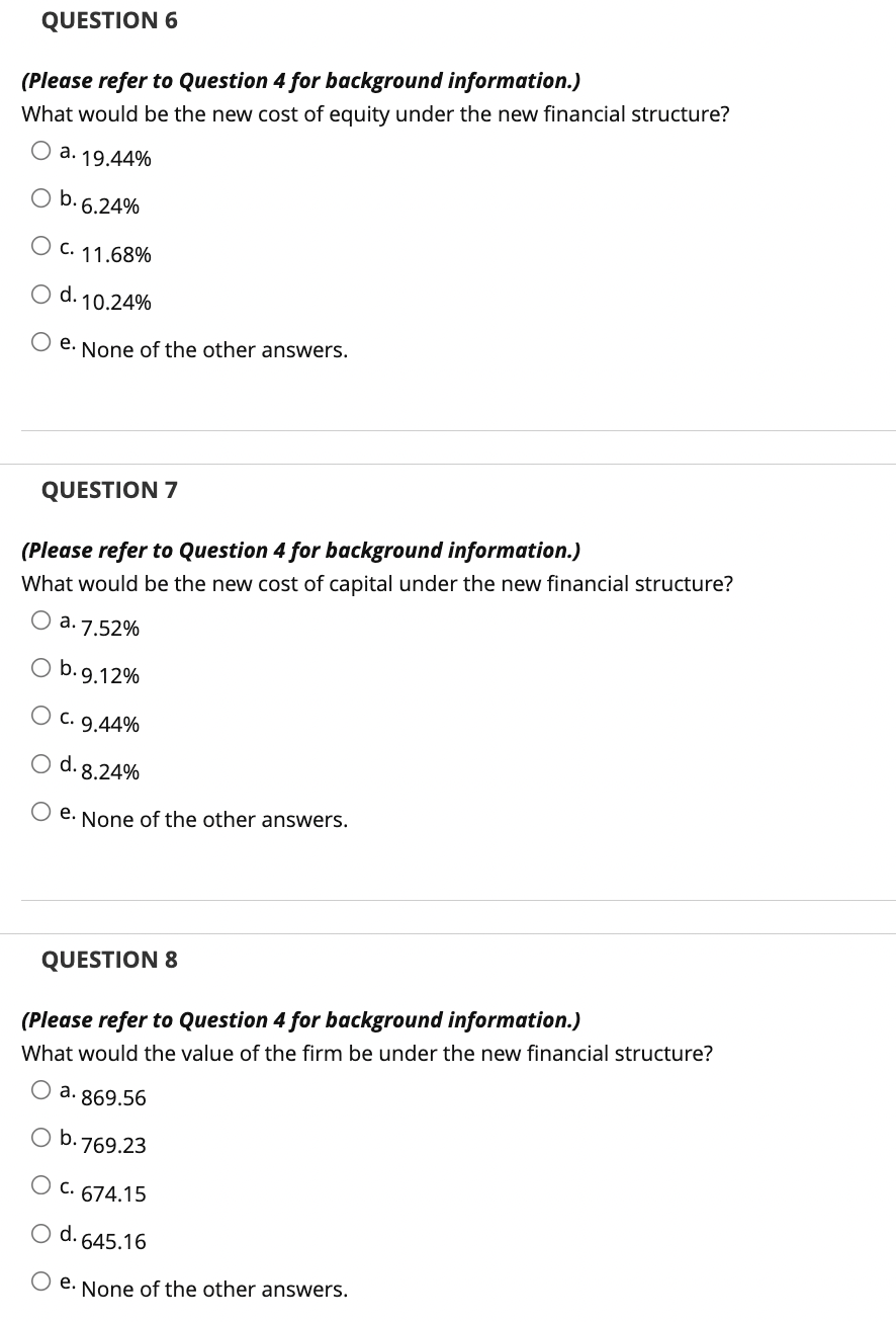 QUESTION 4 Questions 4-8 are based on information