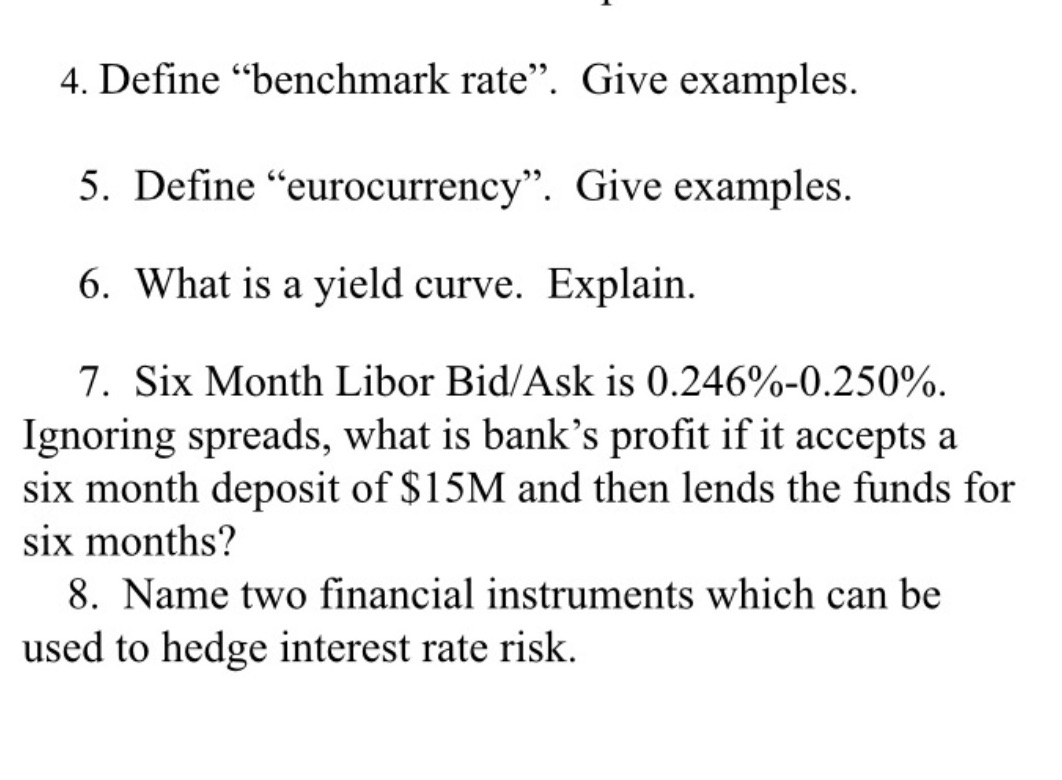 4. Define "benchmark rate". Give examples. 5.