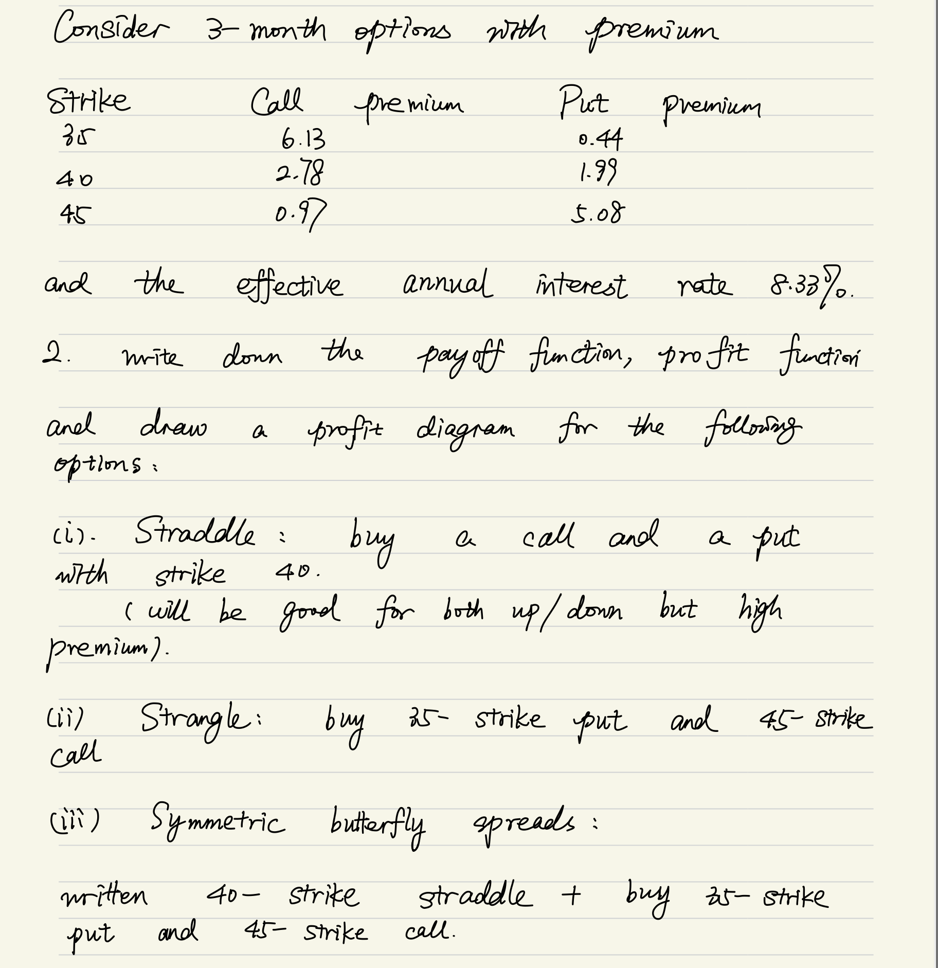 Consider 3-month options with premium Strike Call