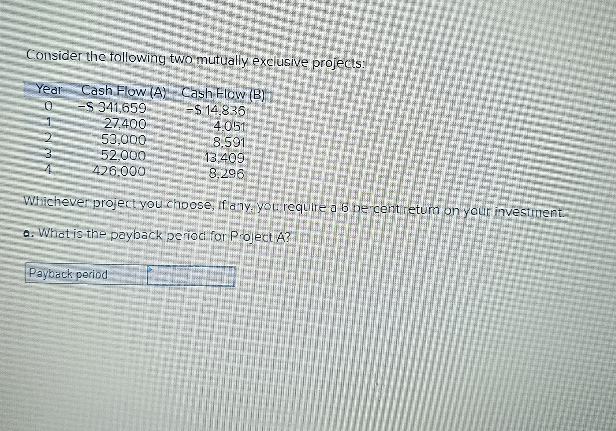 Consider the following two mutually exclusive