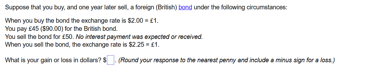 Suppose that you buy, and one year later sell, a