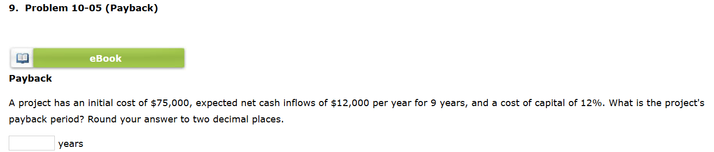 9. Problem 10-05 (Payback) & Payback A project