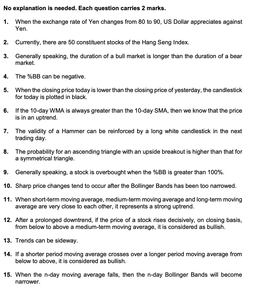 No explanation is needed. Each question carries 2