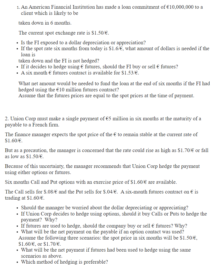 1. An American Financial Institution has made a