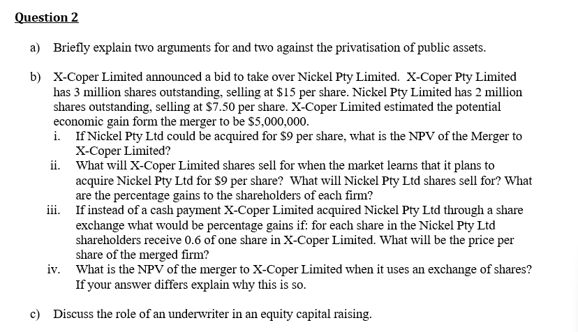 Question 2 a) Briefly explain two arguments for
