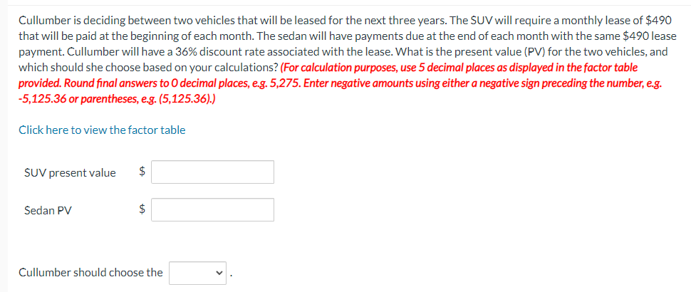 Cullumber is deciding between two vehicles that