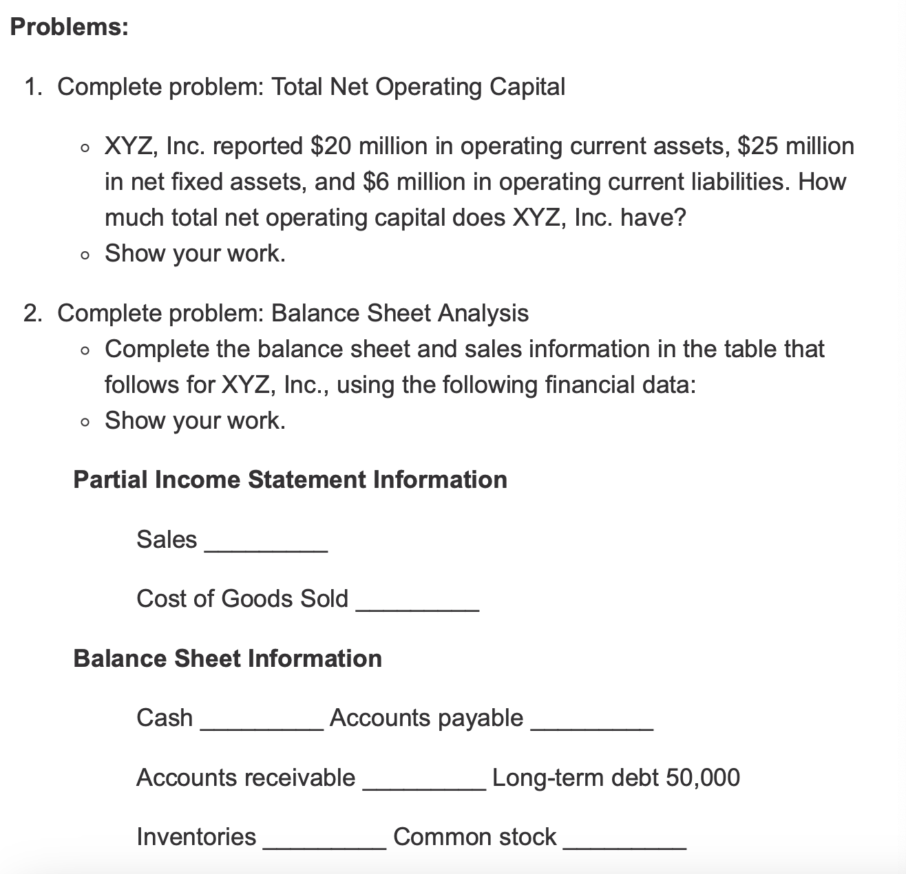 Must Show Work Problems: 1. Complete problem: