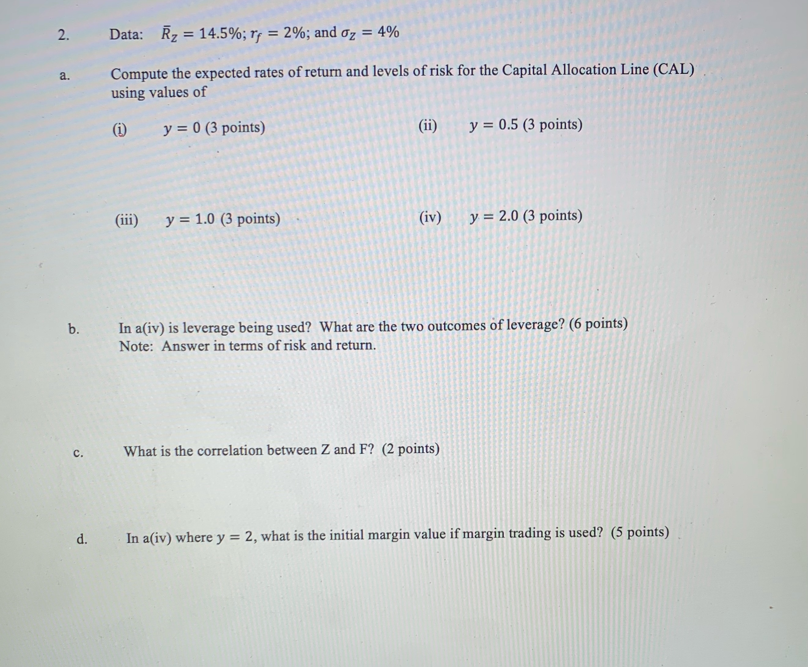2. Data: Rz = 14.5%; rf = 2%; and oz = 4% a.