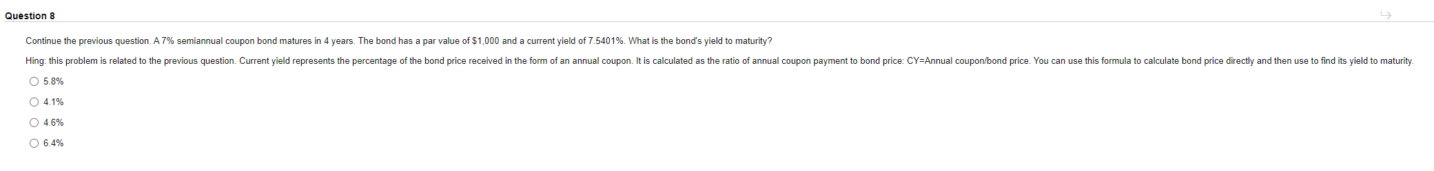 reference: Question 7 A 7% semiannual coupon bond matures in 4 years.
