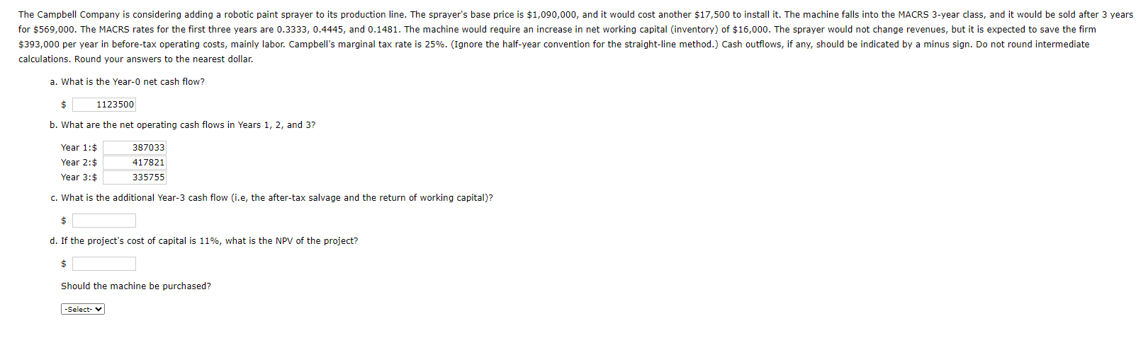 The Campbell Company is considering adding a