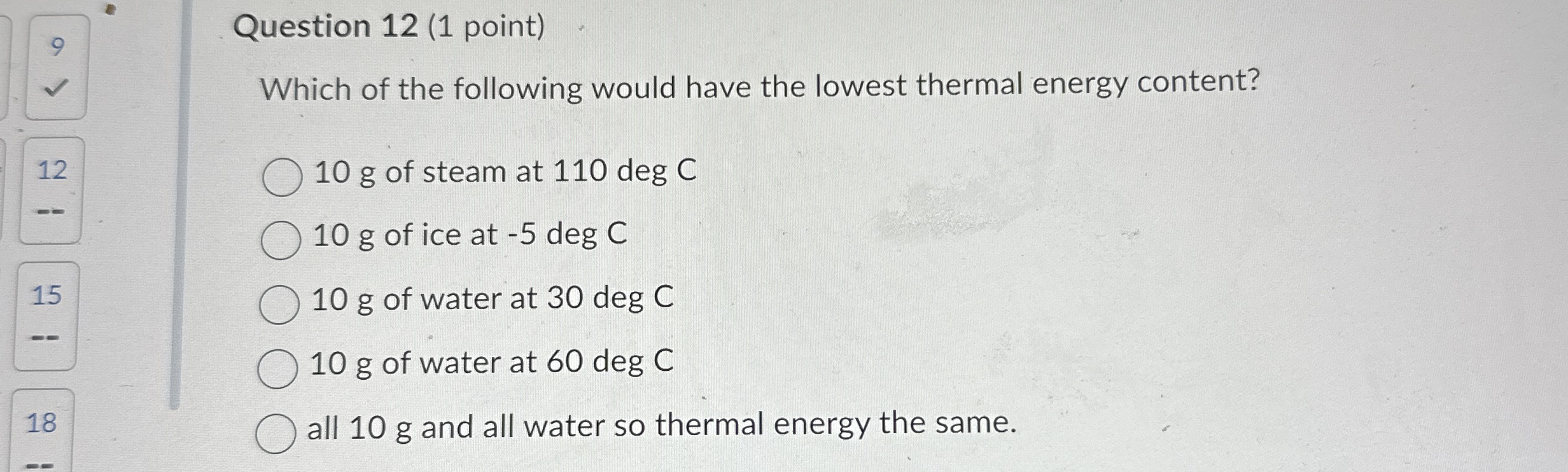 Question 1 2 ( 1 point ) Which of the following