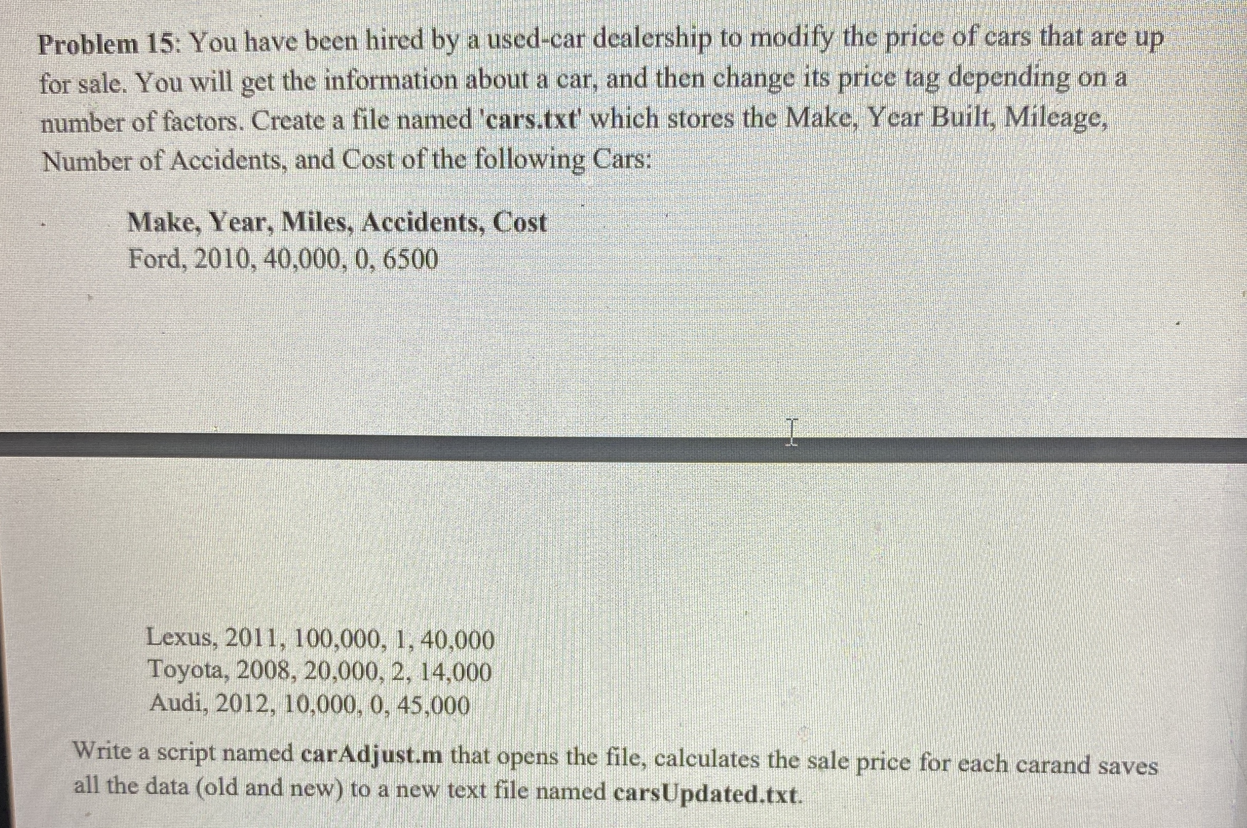 Problem 1 5 : You have been hired by a used - car