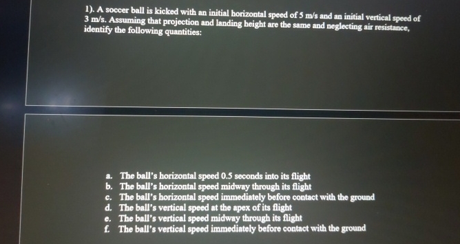 . A soccer ball is kicked with an initial