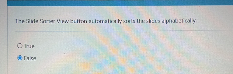 The Slide Sorter View button automatically sorts