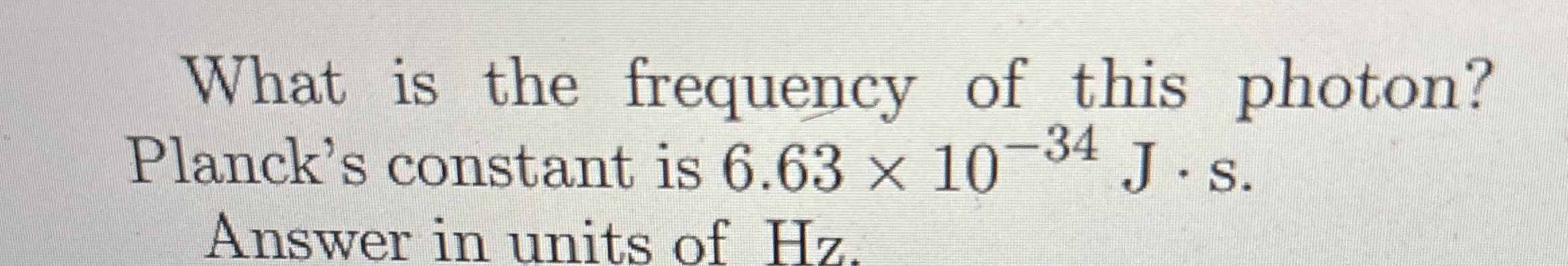 What is the frequency of this photon? Planck's