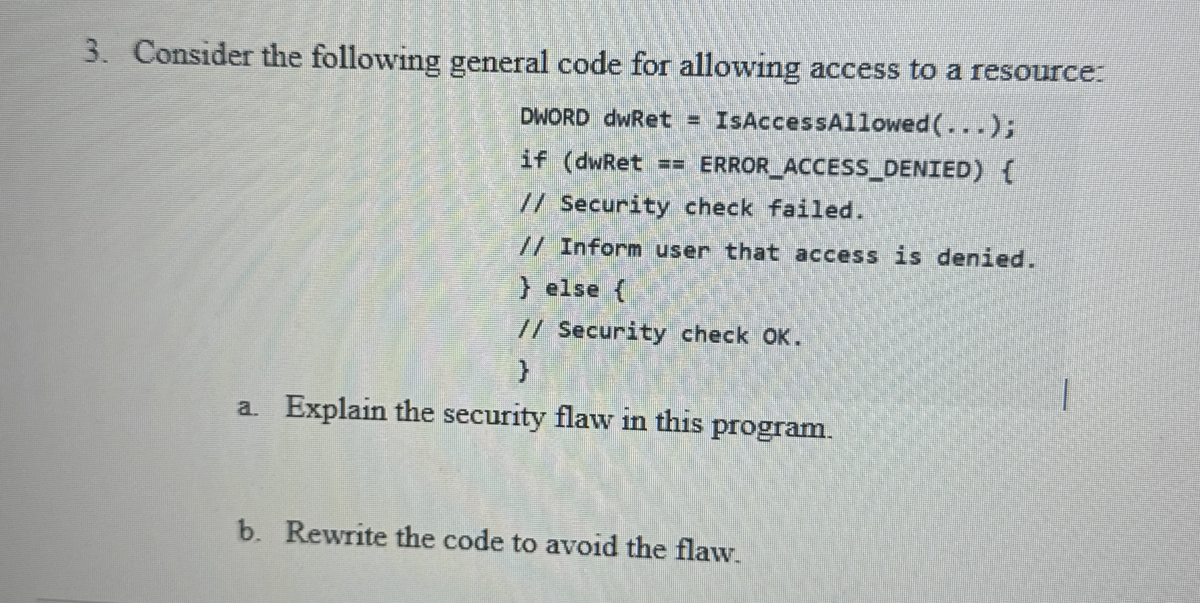 Consider the following general code for allowing