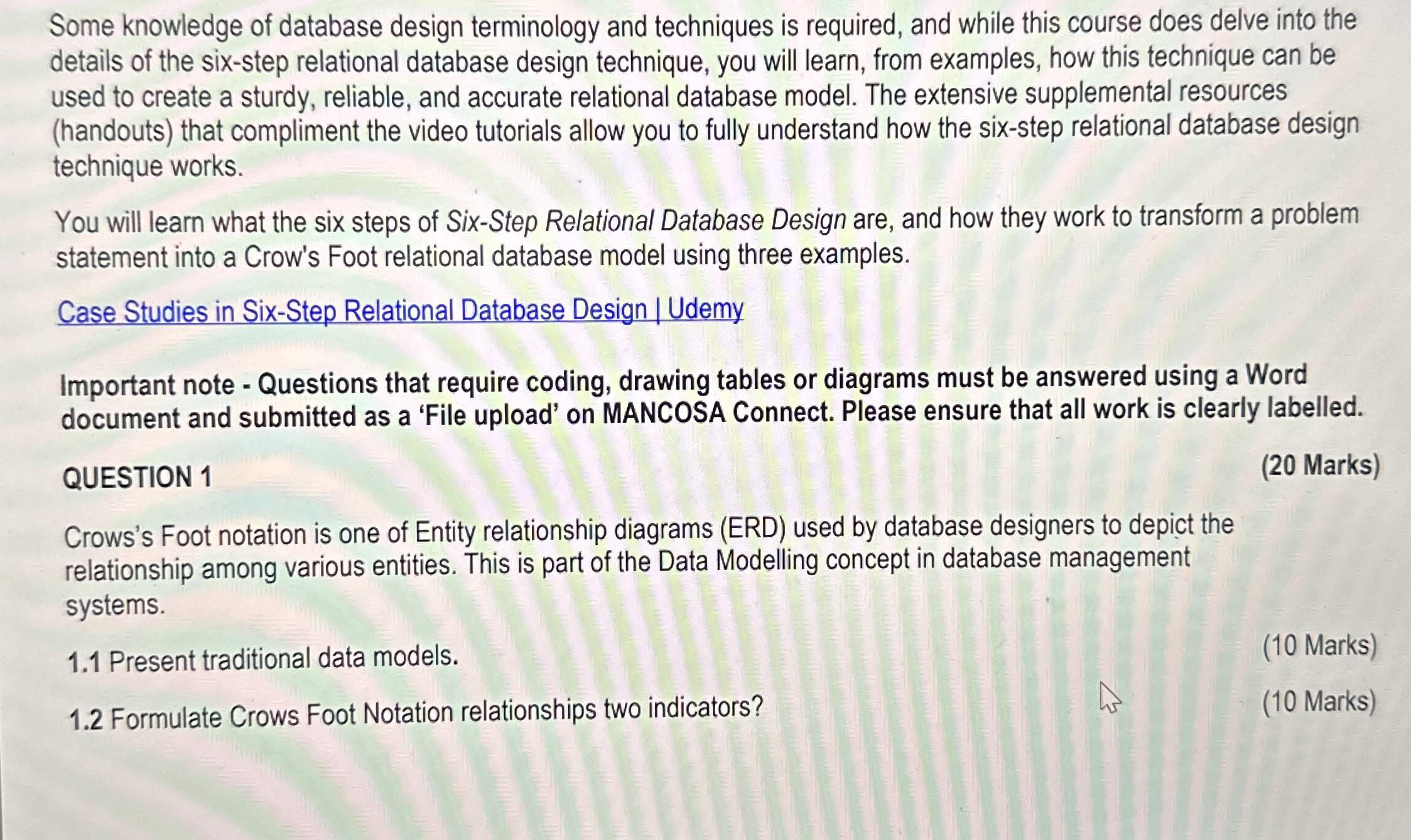 Some knowledge of database design terminology and