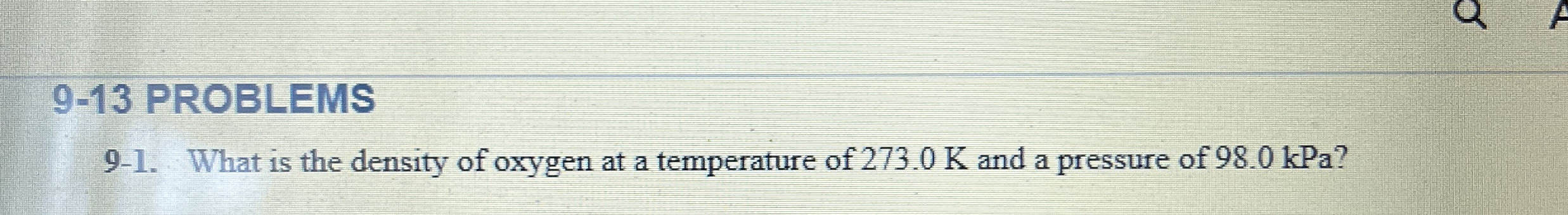 9 - 1 3 PROBLEMS 9 - 1 . What is the density of