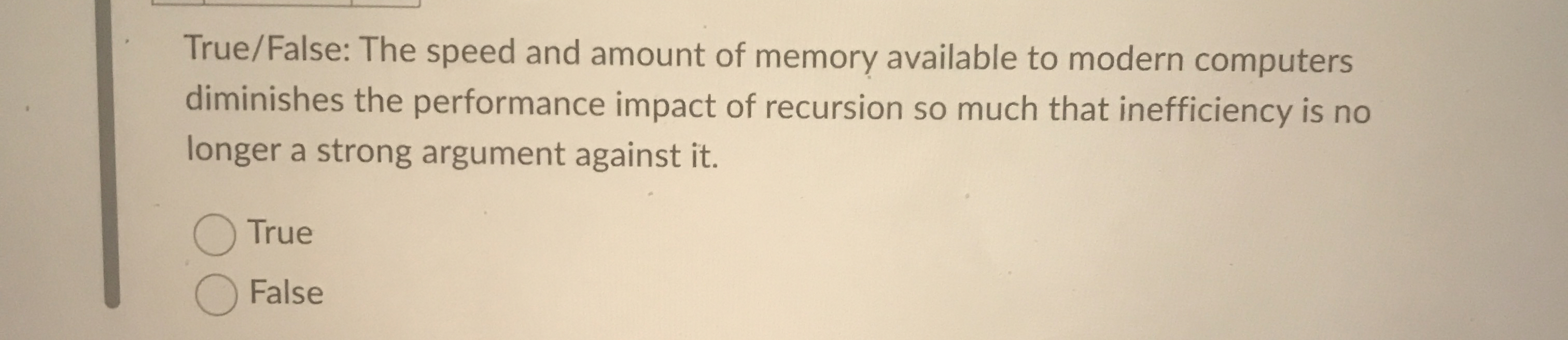 True / False: The speed and amount of memory