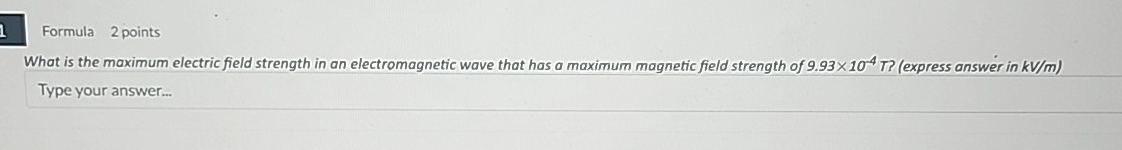 What is the maximum electric field strength in an