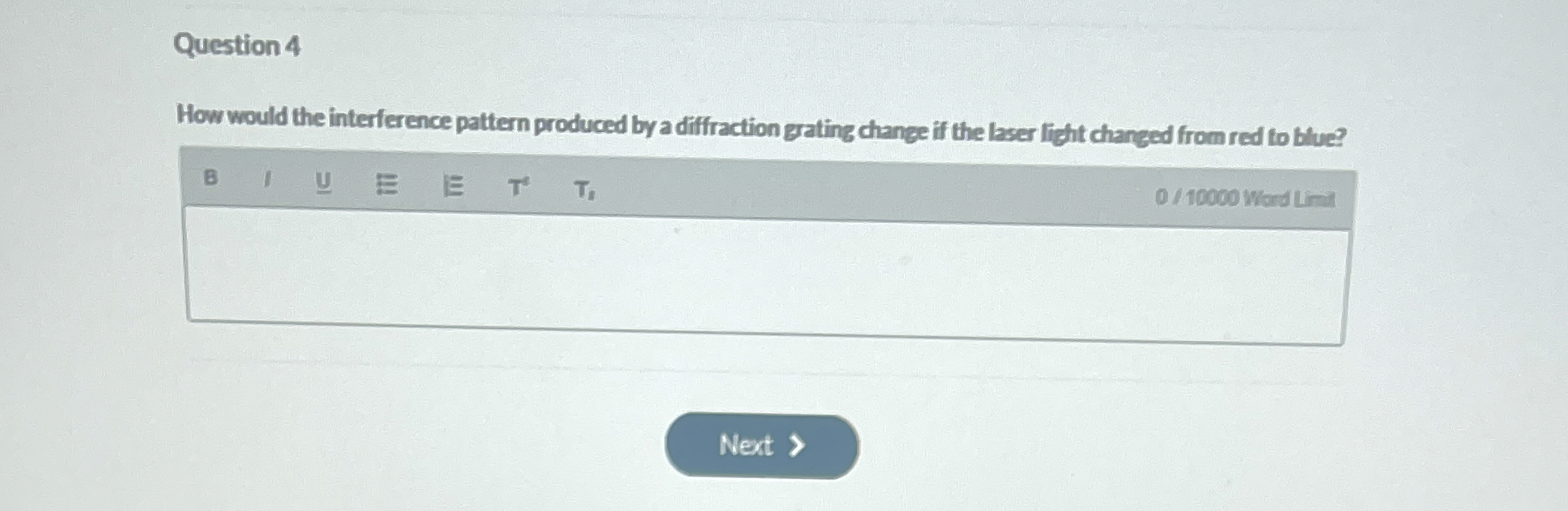 Question 4 How would the interference pattern