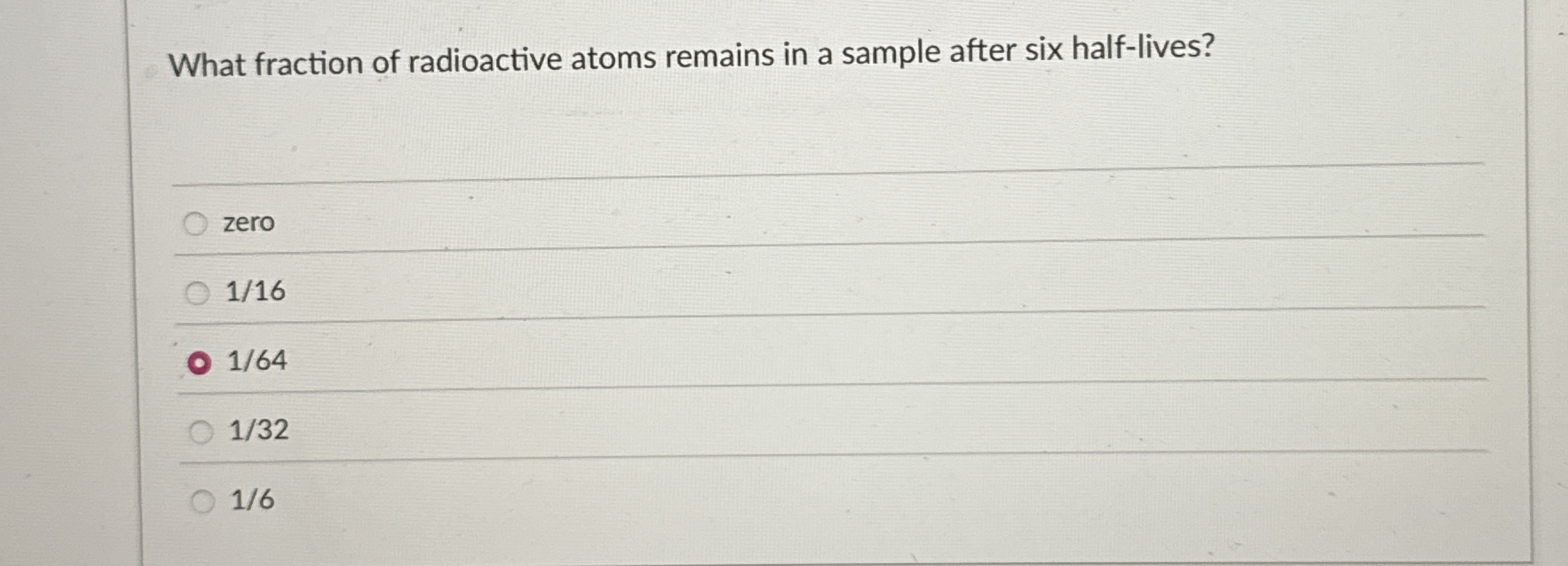 What fraction of radioactive atoms remains in a