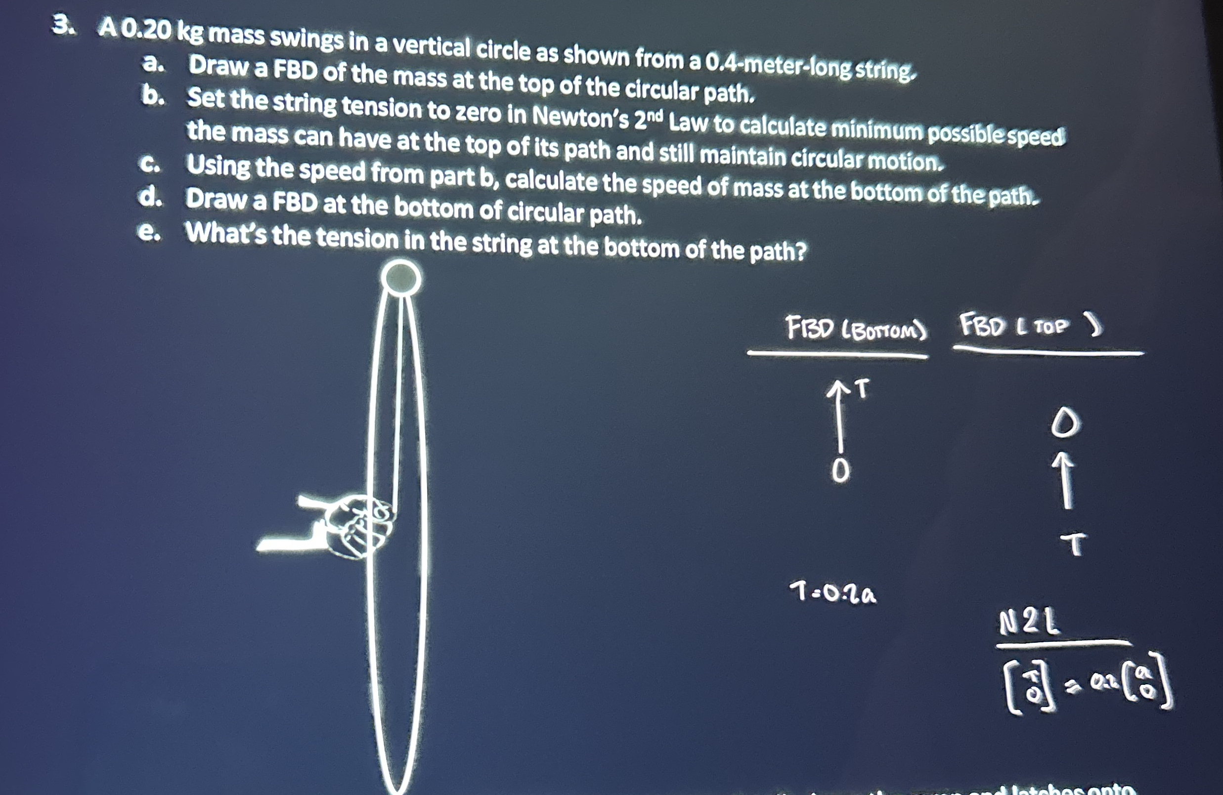 A 0 . 2 0 kg mass swings in a vertical circle as
